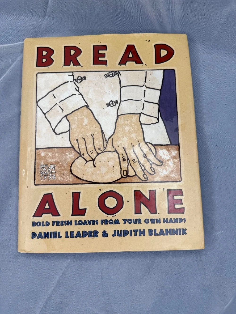 Bread Alone First Edition Cookbook Daniel Leader Judith Blahnik 1993 HC